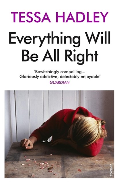 Everything Will Be All Right, Tessa Hadley - Paperback - 9780099462002