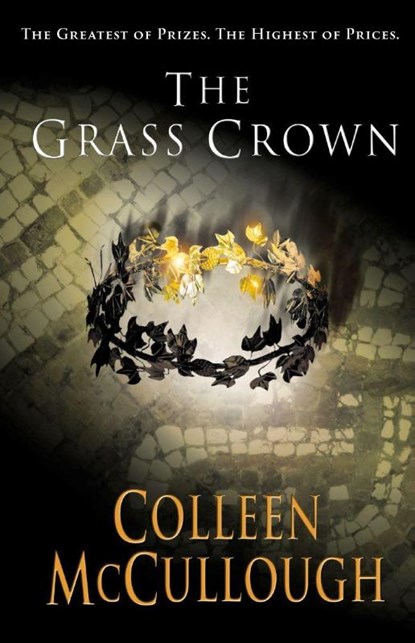 The Grass Crown, Colleen McCullough - Paperback - 9780099462491