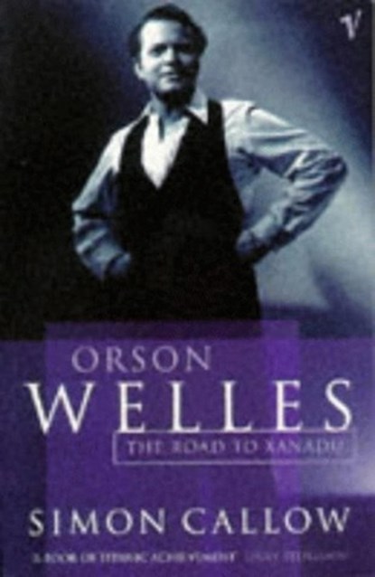 Orson Welles, Volume 1, Simon Callow - Paperback - 9780099462514