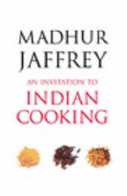 An Invitation to Indian Cooking, Madhur Jaffrey - Paperback - 9780099463245