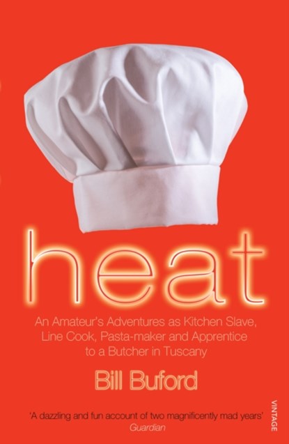 Heat, Bill Buford - Paperback - 9780099464433