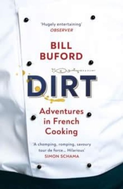 Dirt, Bill Buford - Paperback - 9780099464440
