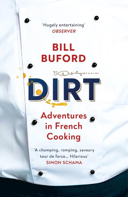Dirt, Bill Buford - Paperback - 9780099464440