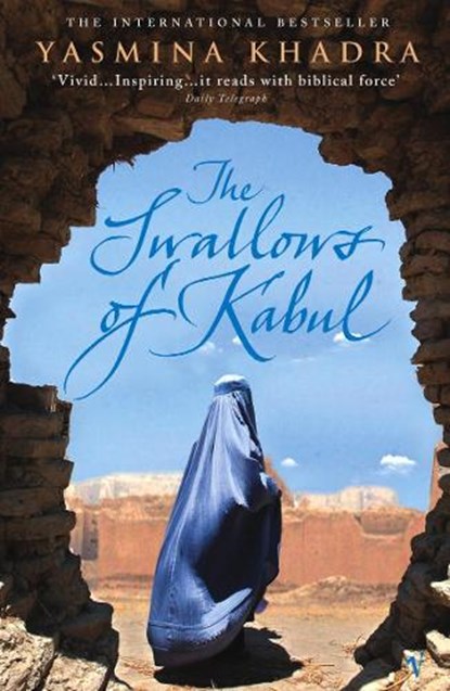 The Swallows Of Kabul, Yasmina Khadra - Paperback - 9780099466024