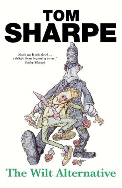 The Wilt Alternative, Tom Sharpe - Paperback - 9780099466499