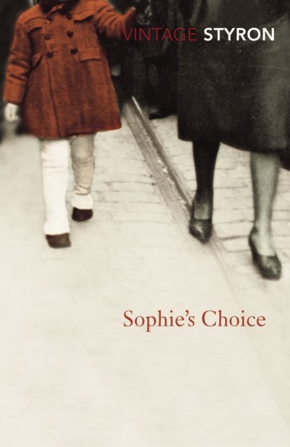 Sophie's Choice, William Styron - Paperback - 9780099470441