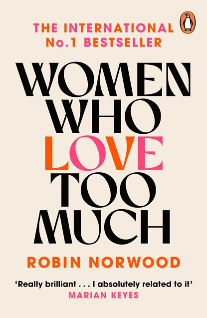 Women Who Love Too Much, Robin Norwood - Paperback - 9780099474128