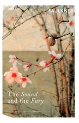 The Sound and the Fury - William Faulkner - 9780099475019