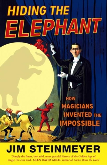 Hiding The Elephant, Jim Steinmeyer - Paperback - 9780099476641