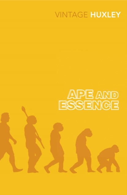 Ape and Essence, Aldous Huxley - Paperback - 9780099477785