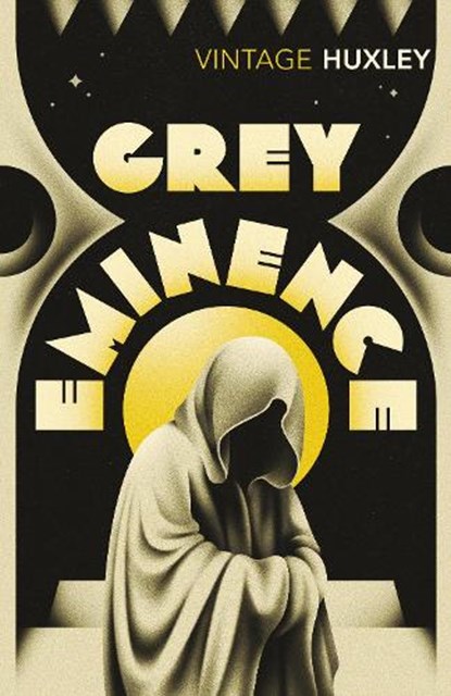 Grey Eminence, Aldous Huxley - Paperback - 9780099477822