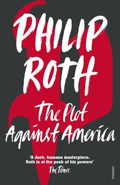 The Plot Against America, Philip Roth - Paperback - 9780099478560