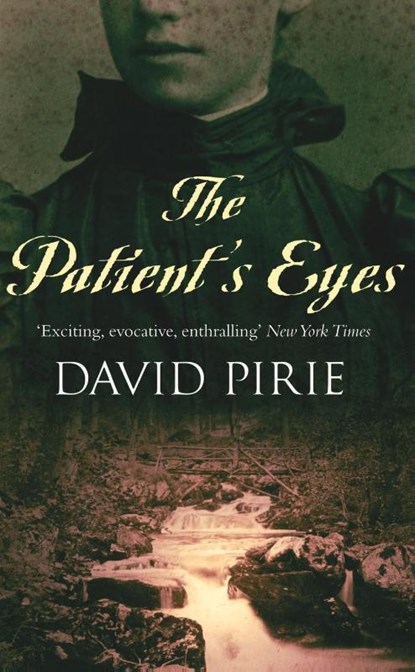 The Patient's Eyes, David Pirie - Paperback - 9780099478782