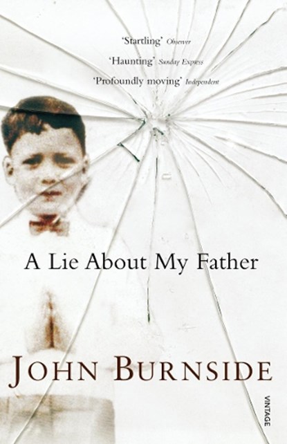 A Lie About My Father, John Burnside - Paperback - 9780099479536