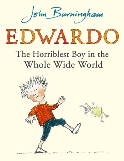 Edwardo the Horriblest Boy in the Whole Wide World, John Burningham - Paperback - 9780099480136