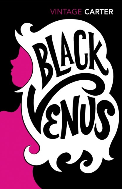 Black Venus, Angela Carter - Paperback - 9780099480716