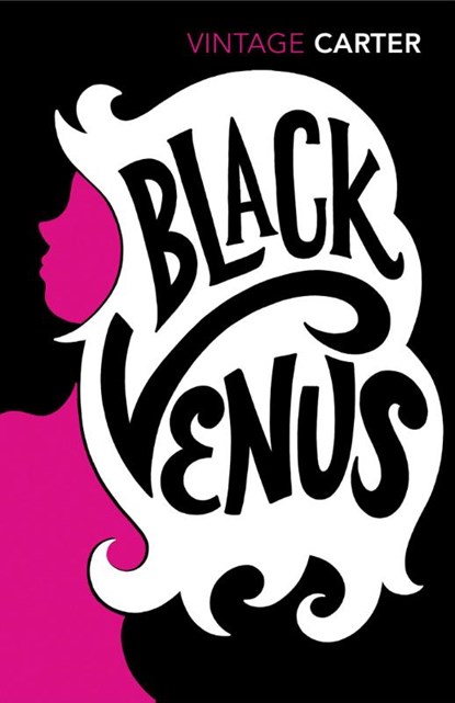 Black Venus, Angela Carter - Paperback - 9780099480716