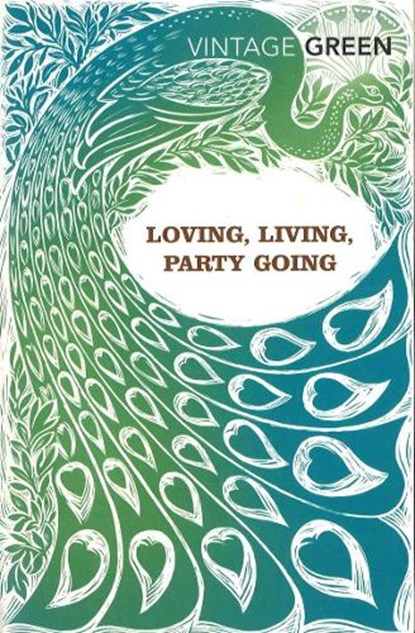 Loving, Living, Party Going, Henry Green - Paperback - 9780099481478