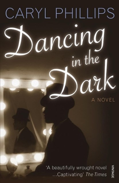 Dancing In The Dark, Caryl Phillips - Paperback - 9780099488873