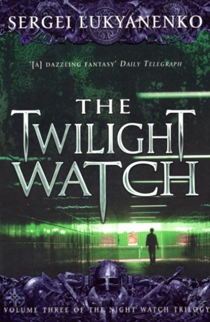 The Twilight Watch, Sergei Lukyanenko - Paperback - 9780099489948