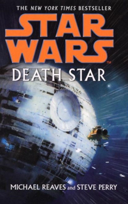 Star Wars: Death Star, Michael Reaves ; Steve Perry - Paperback - 9780099491989