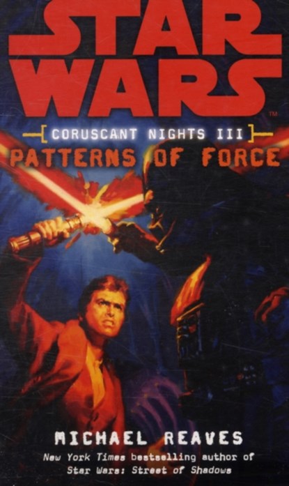 Star Wars: Coruscant Nights III - Patterns of Force, Michael Reaves - Paperback - 9780099492139