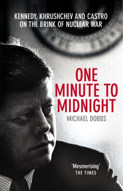 One Minute To Midnight, Michael Dobbs - Paperback - 9780099492450