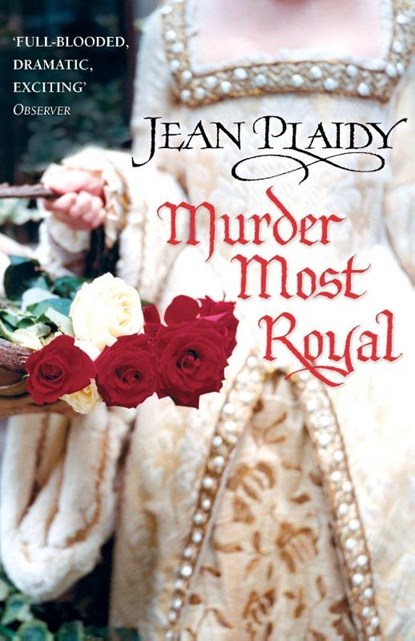 Murder Most Royal, Jean Plaidy - Paperback - 9780099493228