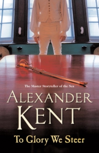 To Glory We Steer, Alexander Kent - Paperback - 9780099493877