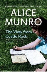 The View from Castle Rock - Alice Munro - 9780099497998