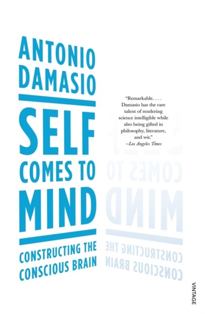 Self Comes to Mind, Antonio Damasio - Paperback - 9780099498025