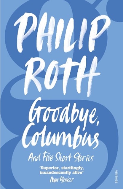 Goodbye, Columbus, Philip Roth - Paperback - 9780099498155