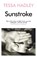 Sunstroke and Other Stories, Tessa Hadley - Paperback - 9780099499251