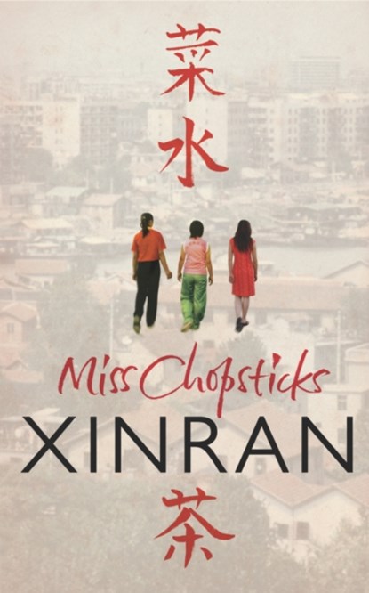 Miss Chopsticks, Xinran - Paperback - 9780099501534