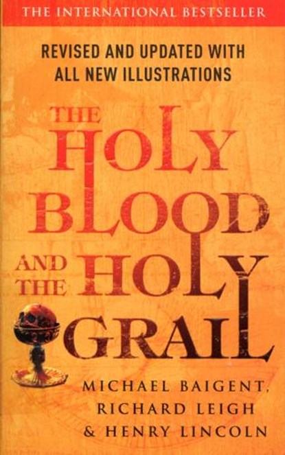 The Holy Blood And The Holy Grail, Henry Lincoln ; Michael Baigent ; Richard Leigh - Paperback - 9780099503095