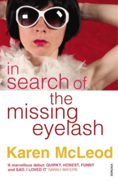 In Search of the Missing Eyelash, Karen Mcleod - Paperback - 9780099507970