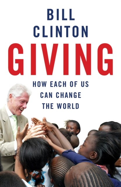 Giving, President Bill Clinton - Paperback - 9780099509592