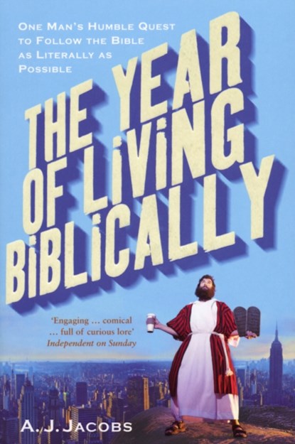 The Year of Living Biblically, A J Jacobs - Paperback - 9780099509790