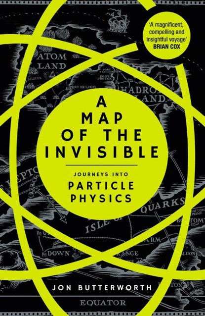 A Map of the Invisible, Jon Butterworth - Paperback - 9780099510826