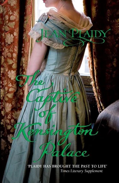 The Captive of Kensington Palace, Jean Plaidy - Paperback - 9780099513520