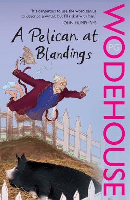 A Pelican at Blandings, P.G. Wodehouse - Paperback - 9780099514022