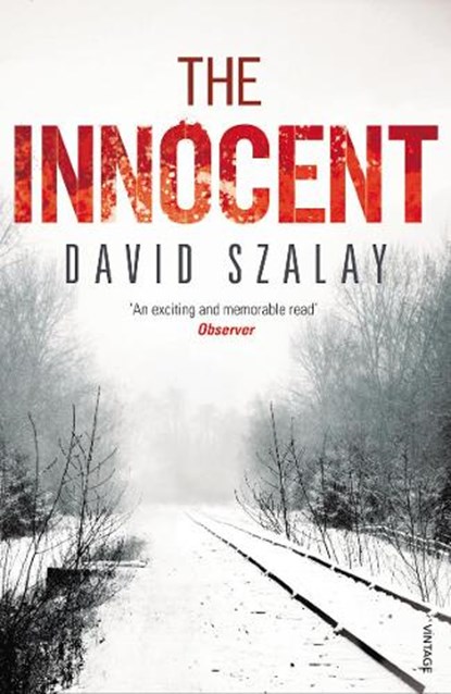The Innocent, David Szalay - Paperback - 9780099515883