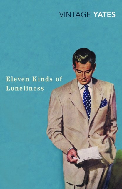 Eleven Kinds of Loneliness, Richard Yates - Paperback - 9780099518570