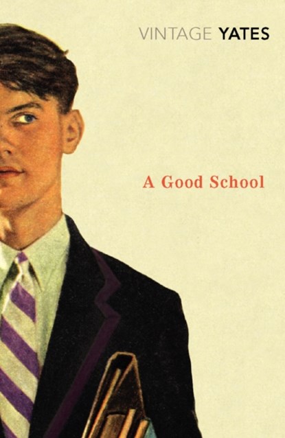 A Good School, Richard Yates - Paperback - 9780099518587