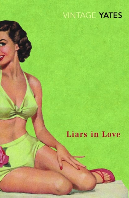 Liars in Love, Richard Yates - Paperback - 9780099518594