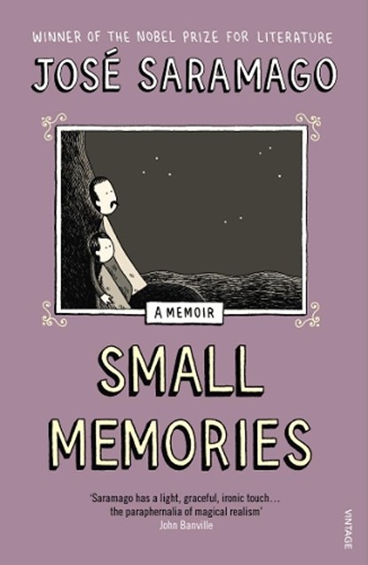 Small Memories, Jose Saramago - Paperback - 9780099520481