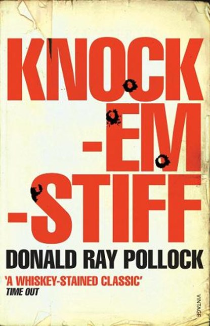 Knockemstiff, Donald Ray Pollock - Paperback - 9780099520979