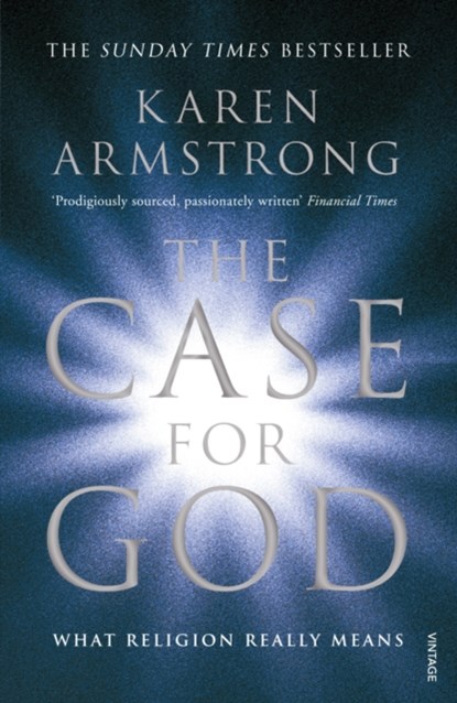 The Case for God, Karen Armstrong - Paperback - 9780099524038