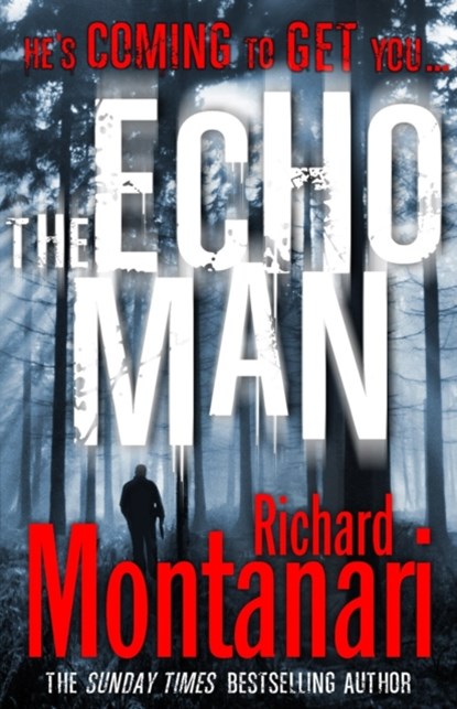 The Echo Man, Richard Montanari - Paperback - 9780099524786