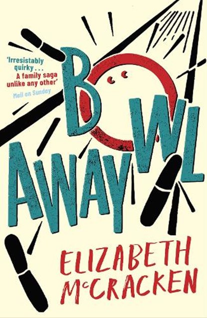 Bowlaway, Elizabeth McCracken - Paperback - 9780099526940